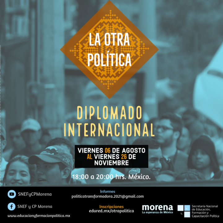 Diplomado Internacional LA OTRA POLÍTICA | SNEFyCP Morena